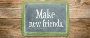 make friends